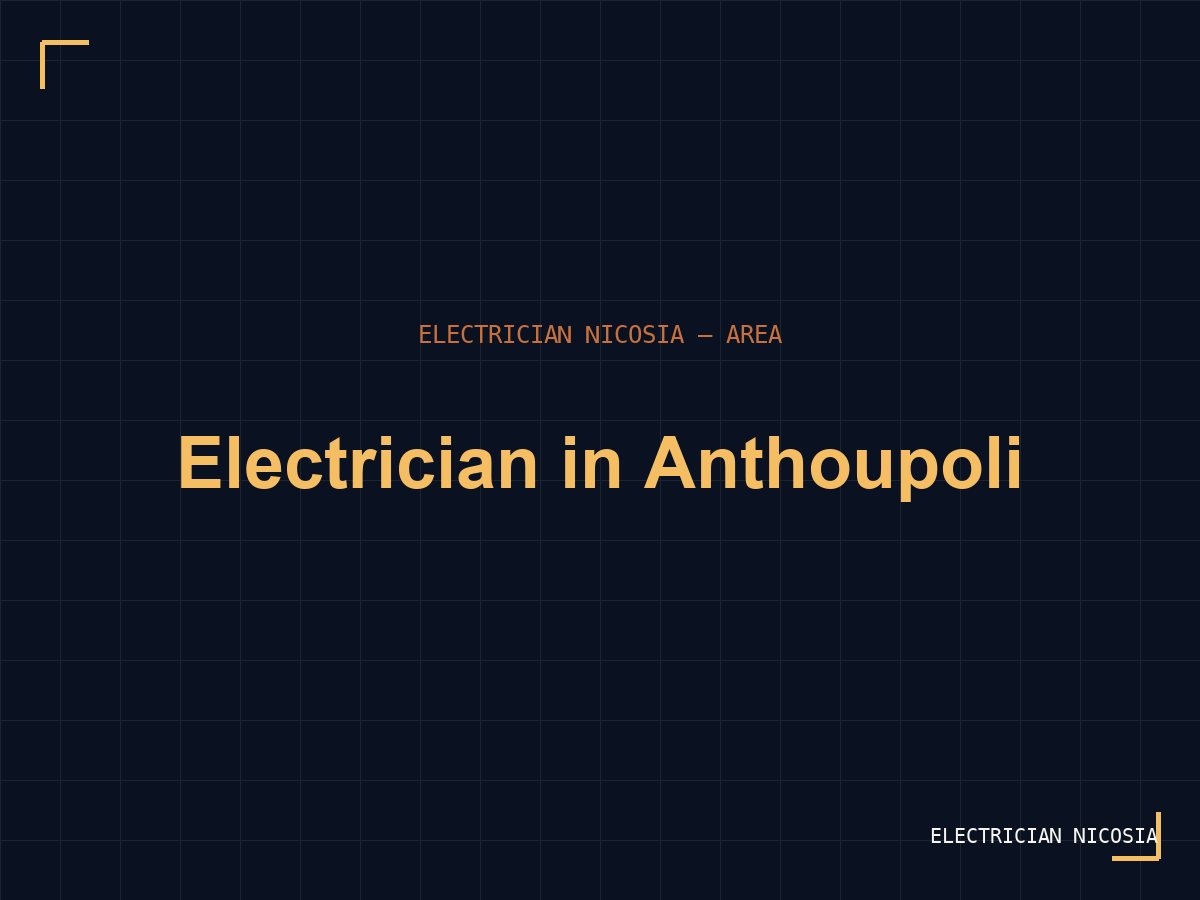 Electrician in Anthoupoli, Nicosia